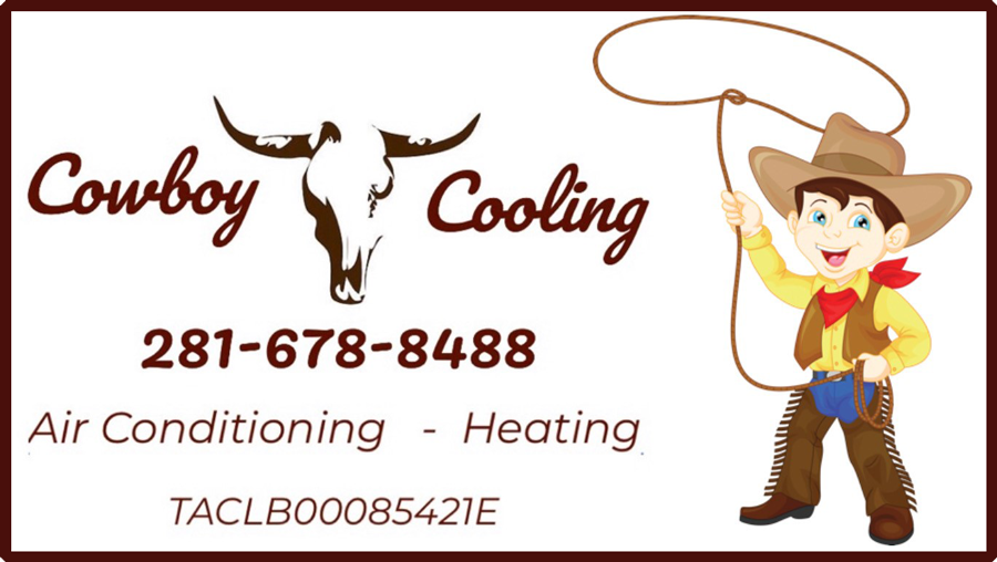 Cowboy Cooling 281-678-8488. Air Conditioning - Heating- TACLB00085421E