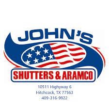 John's Shutters and Aramco 10511 Highway 6 Hitchcock, TX 77536. 409-316-9922